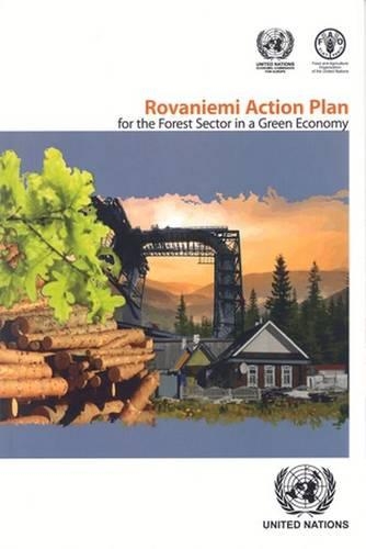 The Rovaniemi Action Plan for the forest sector in a green economy: (35 Geneva timber and forest study paper)