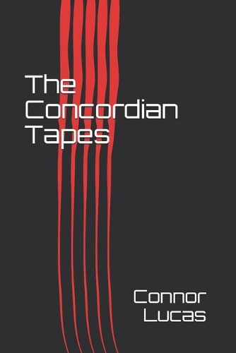 The Concordian Tapes: (1 The Concordian Tapes)