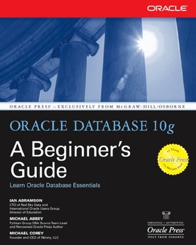 Oracle Database 10g: A Beginner's Guide(Oracle Press)