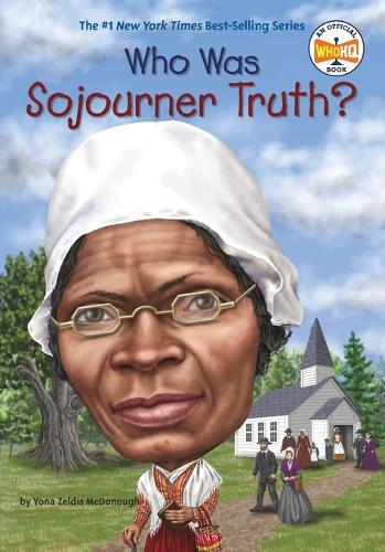 Who Was Sojourner Truth?: (Who Was?)