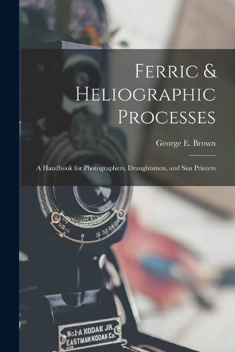 Ferric & Heliographic Processes