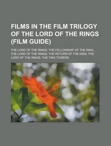 Films in the Film Trilogy of the Lord of the Rings (Study Guide)