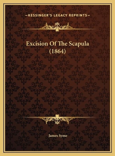 Excision Of The Scapula (1864)