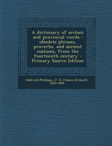 A Dictionary of Archaic and Provincial Words