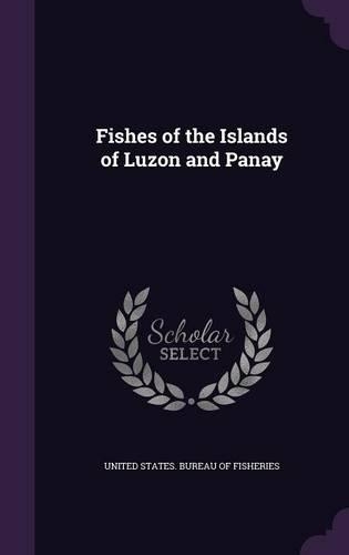Fishes of the Islands of Luzon and Panay