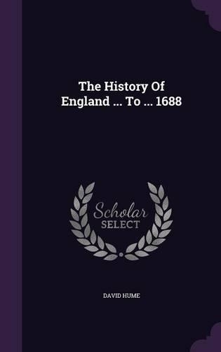 The History of England ... to ... 1688: (English)