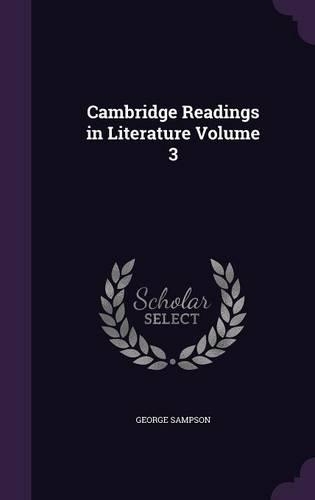 Cambridge Readings in Literature Volume 3