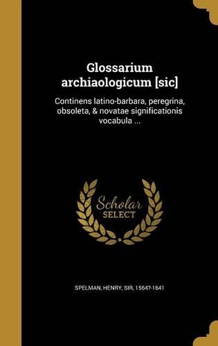 Glossarium archiaologicum [sic]