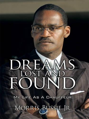 Dreams Lost and Found: My Life as a Chauffeur