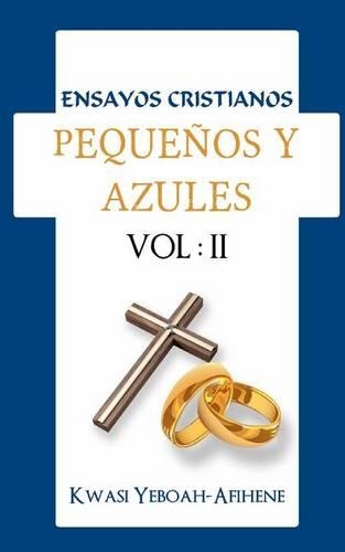 Ensayos Cristianos Pequenos y Azules (Vol. 2)