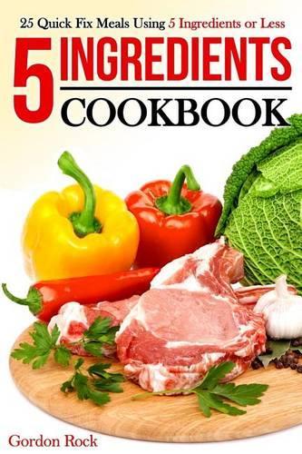 5 Ingredients Cookbook