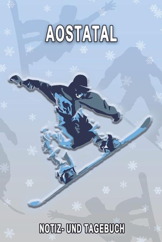 Aostatal - Notiz- und Tagebuch