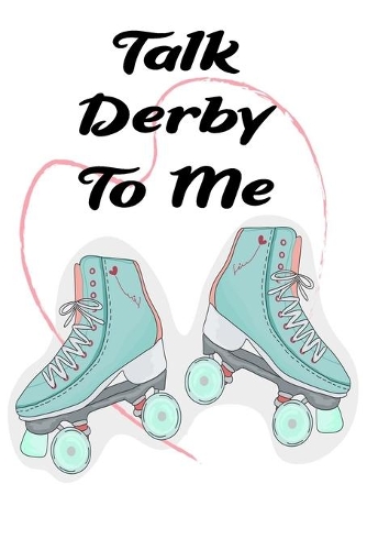 Talk Derby To Me