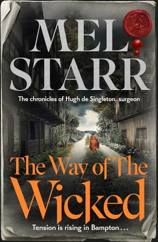 The Way of the Wicked: (The Chronicles of Hugh de Singleton, Surgeon)