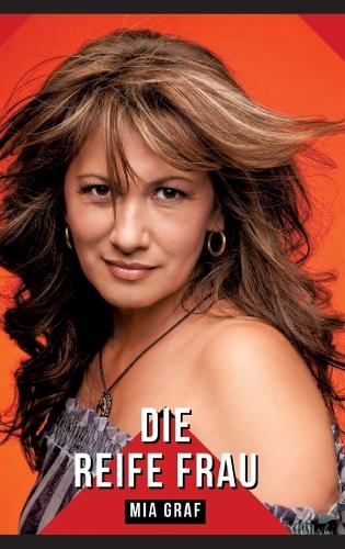 Die reife Frau