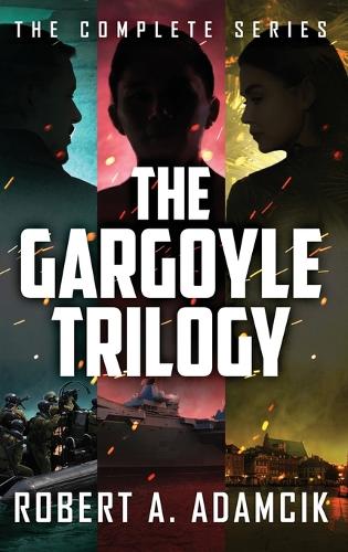 The Gargoyle Trilogy: The Complete Series