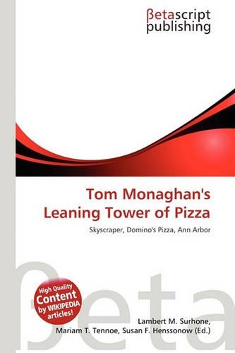 Tom Monaghan's Leaning Tower of Pizza