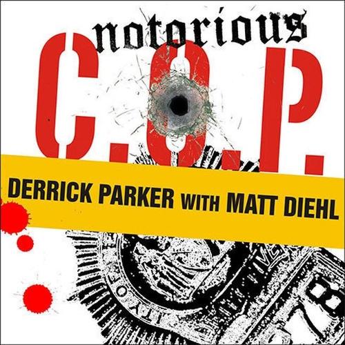 Notorious C.O.P.: The Inside Story of the Tupac, Biggie, and Jam Master Jay Investigations from Nypd's First Hip-Hop Cop