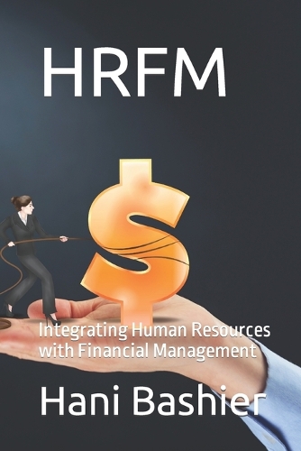Hrfm: Integrating Human Resources with Financial Management(Non Governmental Organizations and International Agencies)