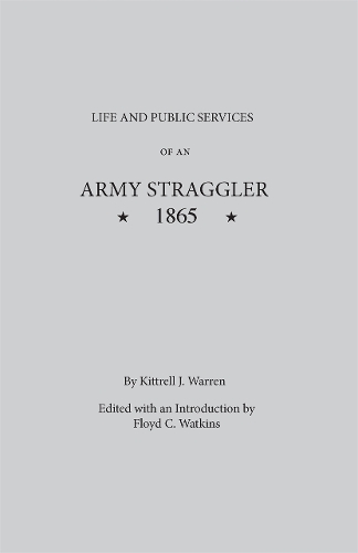 Life and Public Services of An Army Straggler, 1865