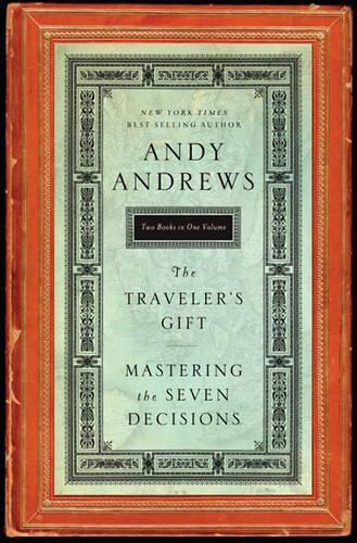 The Traveler's Gift/Mastering the Seven Decisions That Determine Personal Success