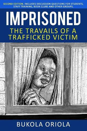 Imprisoned: The Travails of a Trafficked Victim