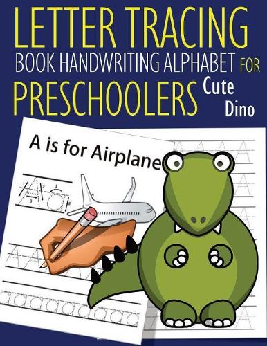 Letter Tracing Book Handwriting Alphabet for Preschoolers Cute Dino