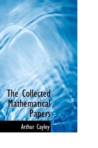 The Collected Mathematical Papers