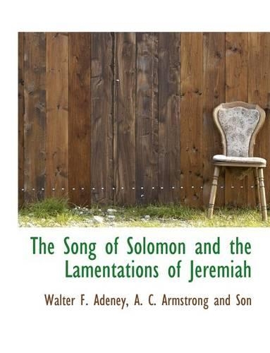 The Song of Solomon and the Lamentations of Jeremiah