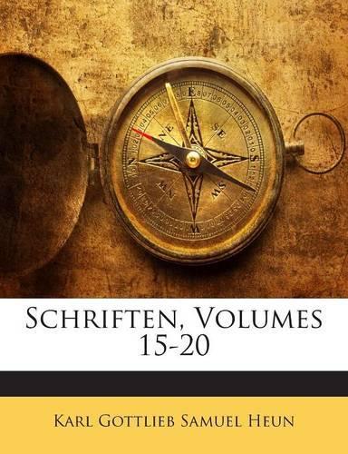Schriften, Volumes 15-20