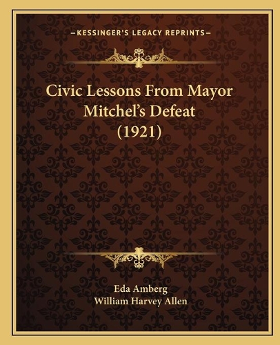 Civic Lessons From Mayor Mitchel's Defeat (1921)