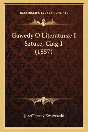 Gawedy O Literaturze I Sztuce, Ciag 1 (1857)