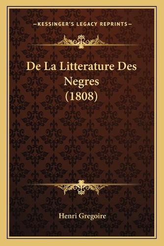 De La Litterature Des Negres (1808)