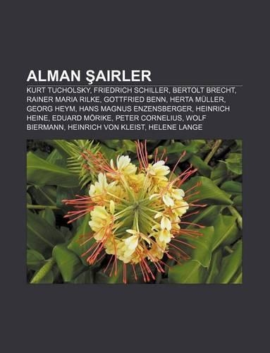 Alman Airler: Kurt Tucholsky, Friedrich Schiller, Bertolt Brecht, Rainer Maria Rilke, Gottfried Benn, Herta Muller, Georg Heym(Turkish)