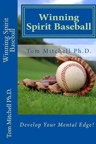 Winning Spirit Baseball: Develop Your Mental Game!(Winning Spirit)