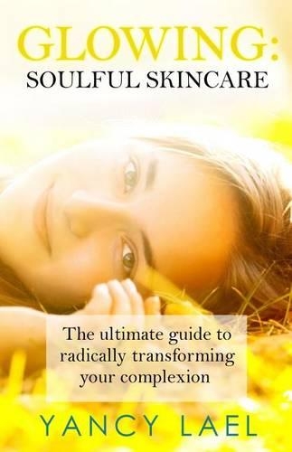 Glowing: Soulful Skincare(English)