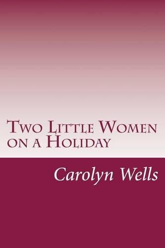 Two Little Women on a Holiday