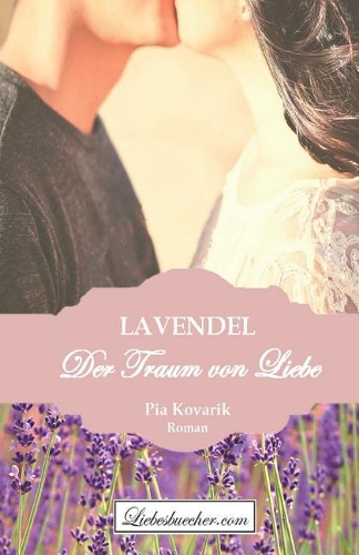 Lavendel - Der Traum Von Liebe