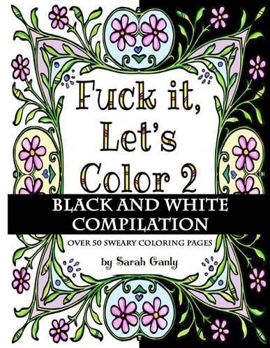 Fuck It, Let's Color 2 Black and White Compilation: (English)