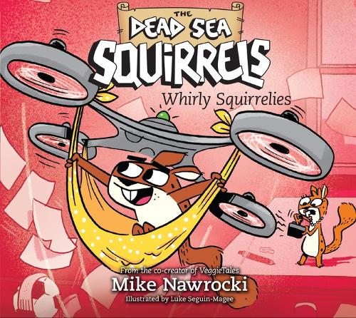Whirly Squirrelies: Volume 6(6 Dead Sea Squirrels)
