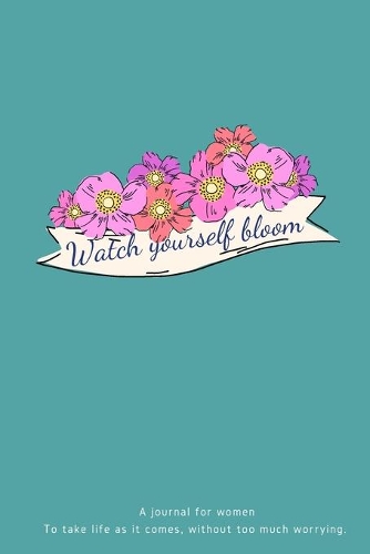 Watch Yourself Bloom