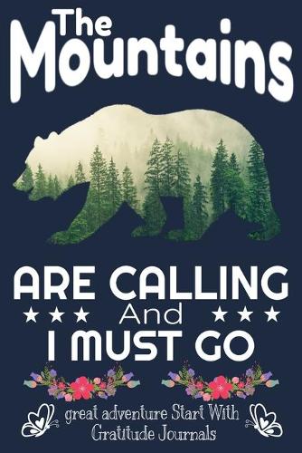 The Mountains are Calling and i must Go