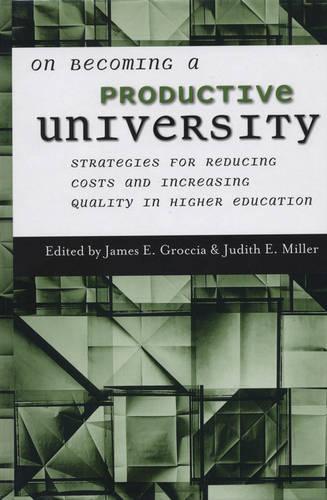 On Becoming a Productive University: Strategies for Reducing Cost and Increasing Quality in Higher Education(JB - Anker)