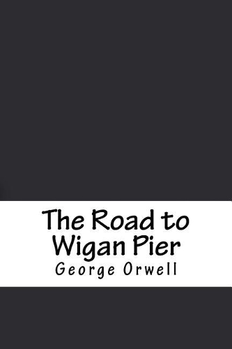 The Road to Wigan Pier