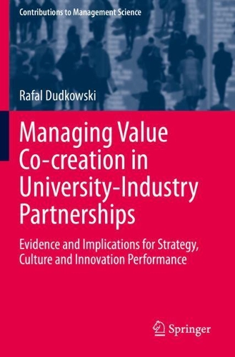 Managing Value Co-Creation in University-Industry Partnerships: Evidence and Implications for Strategy, Culture and Innovation Performance