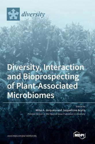 Diversity, Interaction and Bioprospecting of Plant-Associated Microbiomes