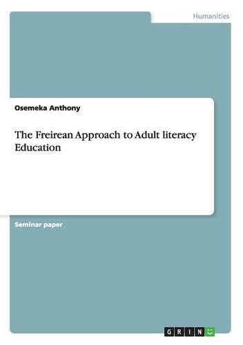 The Freirean Approach to Adult literacy Education