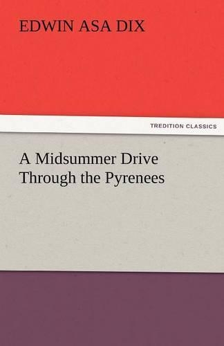 A Midsummer Drive Through the Pyrenees