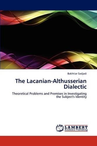 The Lacanian-Althusserian Dialectic