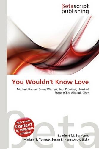 You Wouldn't Know Love: (English)
